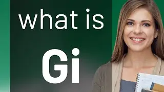Gi | meaning of GI