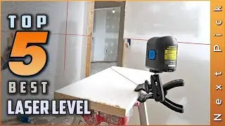 Top 5 Best Laser Levels Review in 2023 | Best Self Leveling Lasers