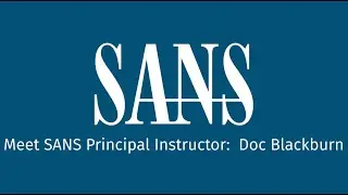 Meet SANS Principal Instructor: Doc Blackburn