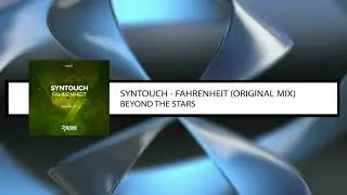 Syntouch - Fahrenheit (Original Mix)[Beyond The Stars Recordings]