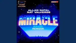 Miracle Maker (Remode)