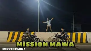 MISSION  MAWA  HIGHWAY EXPRESS | SUDDEN PLAN | রাতে মাওয়াতে কি হয় !! | DHAKA TO MAWA