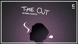 Entienel, Julia Mistey - Time Out (Visualizer)