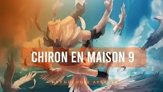 Chiron en maison 9 : la blessure proph&eacute;tique...