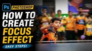 Photoshop Tutorial for Beginners 2026 | Focus effect photoshop