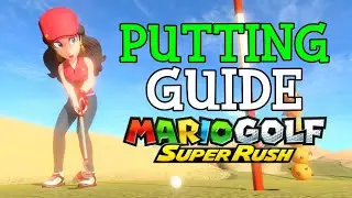 Mario Golf Super Rush Putting Guide - How to Get Better at Putting in Mario Golf Super Rush!