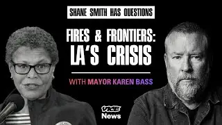 Inside LA&rsquo;s Wildfire Crisis & Political Fallout ft. Karen Bass | Shane Has Questions | Vice News