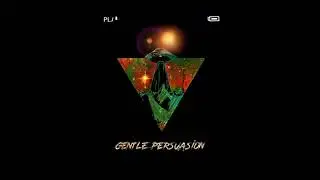 &ldquo;Gentle Persuasion&rdquo;