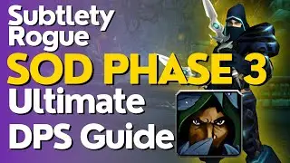SoD Phase 3 Subtlety Rogue DPS Guide | Season of Discovery