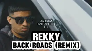 Rekky - Back Roads (Remix Prod.KP Beatz) #AdzMixedIt