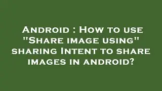 Android : How to use 