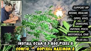 Install Gcam BSG Base 8.9 + Config 📸 Gopixel Maximum 2, Cerah, Natural, All Objek