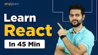 React Tutorial For Beginners | Learn React JS In 45 Minutes | ReactJS Basics | Simplilearn