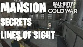 Mansion Secrets, and Lines of Sight!! - Black Ops Cold War