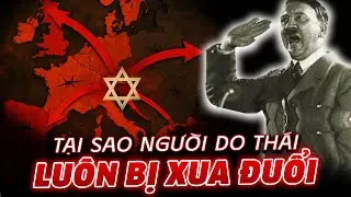 Tại Sao Người Do Th&aacute;i Đi Đến Đ&acirc;u Cũng Bị Xua Đuổi? 2000 Năm Lưu Vong