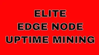 Elite Edge Node - Uptime Mining