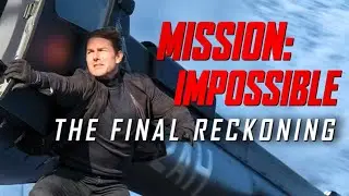 Mission: Impossible - Fallout | The Final Reckoning Style