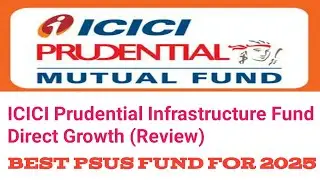 ICICI Prudential Infrastructure Direct Growth | Fund Review | ICICI Best Plan 2025 | Should You SIP