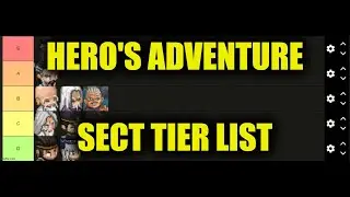 Hero's Adventure Sect Tier List