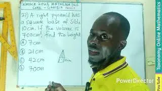WASSCE 2025 Mathematics (Core): The Gambia Edition | Qu. 27 | Mensuration 2: Volume of a Pyramid
