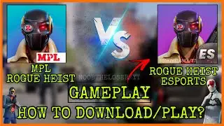 | ROGUE HEIST ESPORTS : FULL DETAILS | DIFFERENCE | HOW TO PLAY/DOWNLOAD? | GAMEPLAY |