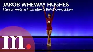 Jakob Wheway Hughes &mdash; The Margot Fonteyn International Ballet Competition Final (1st Prize)
