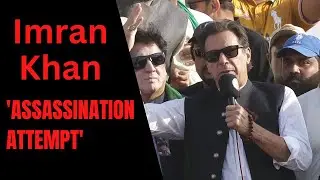 Imran Khan shot in leg in 'assassination attempt'