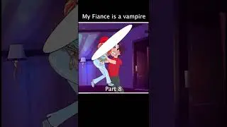 The Dark Secret of My Vampire Fianc&eacute; | Part 8 | Anime Love Story