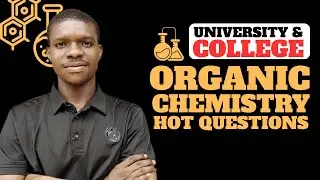 Blast Your Organic Chemistry Exam 💯 | 100 Level Past Questions Solved (Uniport & Colleges)