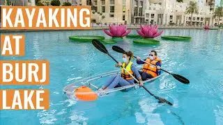 Dubai Fountain New Water Activities | Transparent Kayak and much more! | Rayna Tours