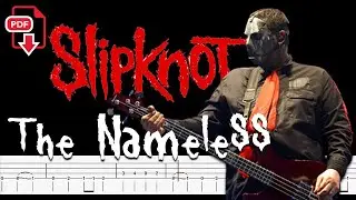 Slipknot - The Nameless (🔴Accurate Bass Line & PDF ) By @ChamisBass #slipknotbass #paulgray