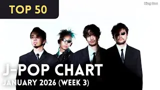 [TOP 50] J-Pop Chart - January 2026 (Week 3)
