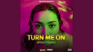 Turn Me On