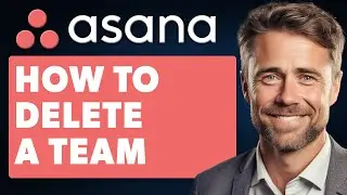 How to Delete a Team in Asana (Full 2025 Guide)