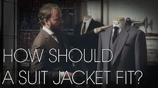 How Should a Suit Jacket Fit? - Tailoring Series - Part 1