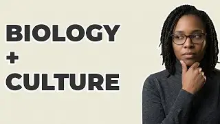 How Are Human Biology And Culture Connected?