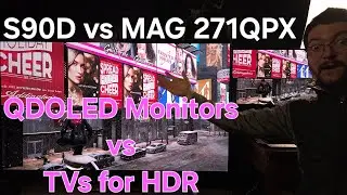 Сравнение HDR: мониторы QDOLED и телевизоры: MSI MAG 271QPX 360 Гц против Samsung S90D 144 Гц.