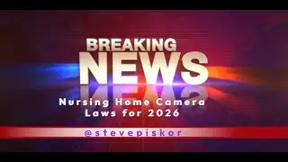 Cameras Laws for 2026 for Electronic Monitoring in All Long Term Care Facilities.  ENHAA
