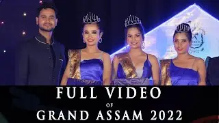 Full Video Of Grand Miss Assam 2022 Group A | Fashion Show Guwahati