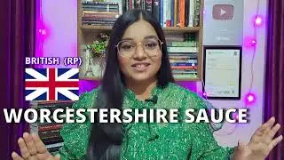 How To Pronounce WORCESTERSHIRE SAUCE In British English (Modern RP)