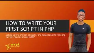 How to write and run your first line of code in PHP for Absolute Beginners.