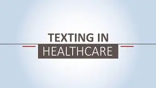 Texting in Healthcare