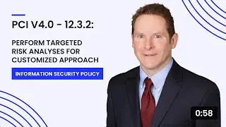 PCI v4.0 - 12.3.2: Perform Targeted Risk Analyses for Customized Approach