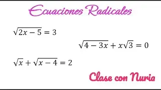 📚✏️Ecuaciones Radicales. Ecuaciones con Raíces.