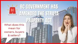 BC GOVERNMENT AMENDS THE STRATA PROPERTY ACT IN BC 2022 | WHAT DOES THIS MEAN FOR REAL ESTATE?