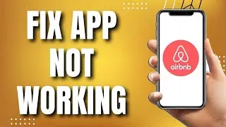 How To Fix Airbnb App Not Working (2023)