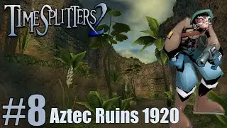 TimeSplitters 2 Part 8-Aztec Ruins 1920 [goldiex]