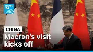 France's Macron visits China for talks with Xi Jinping &bull; FRANCE 24 English