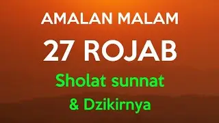 #130 AMALAN MALAM 27 ROJAB