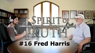 Spirit of Truth #16 Fred Harris [Eden-Atlantis] Project
